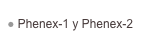  Phenex-1 y Phenex-2