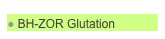  BH-ZOR Glutation