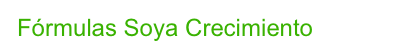 Fórmulas Soya Crecimiento