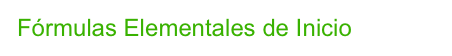 Fórmulas Elementales de Inicio