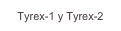 Tyrex-1 y Tyrex-2