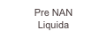 Pre NAN
Liquida