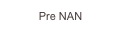 Pre NAN
