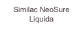 Similac NeoSure
Liquida