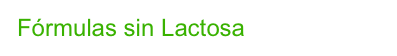Fórmulas sin Lactosa