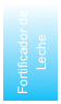 Fortificador de Leche