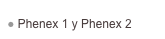  Phenex 1 y Phenex 2