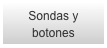 Sondas y botones